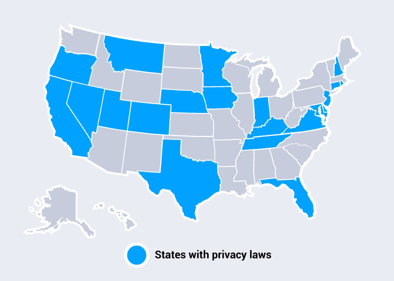 Map of the United States highlighting which states have privacy laws in effect, including: CA, CT, CO, DE, FL, IA, IN, KY, MD, MN, MT, NE, NH, NJ, NV, OR, RI, TN, TX, UT, and VA. 
